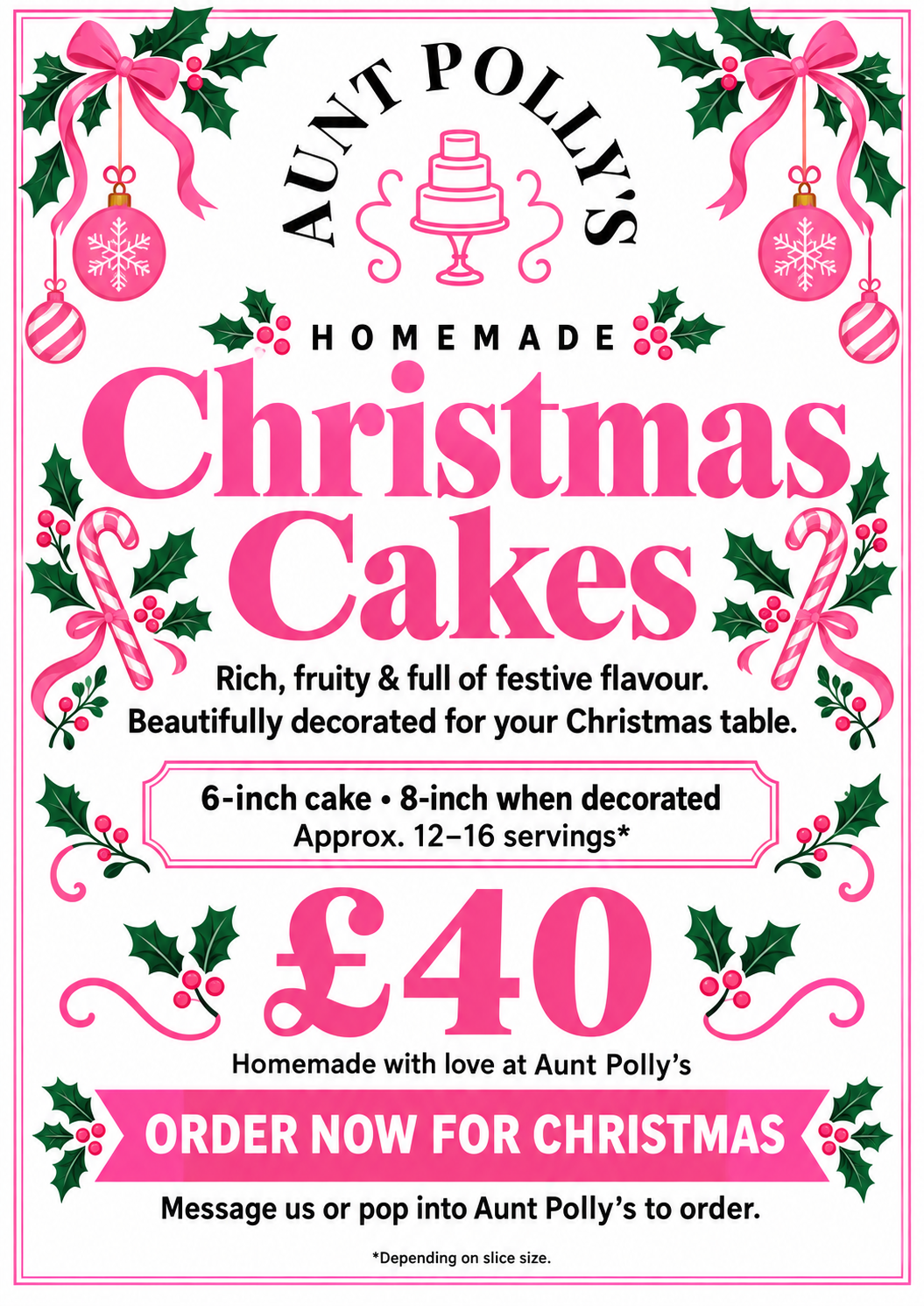 Aunt Polly’s pink and white homemade Christmas cakes poster: £40, 6-inch cake, 8-inch when decorated, approximately 12–16 servings depending on slice size